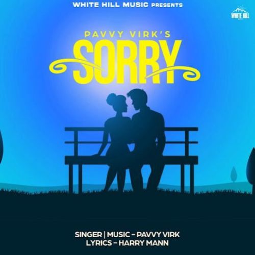 Sorry Pavvy Virk mp3 song free download, Sorry Pavvy Virk full album