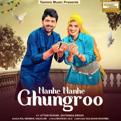 Nanhe Nanhe Ghungroo Raj Mawer, Anjali99 mp3 song free download, Nanhe Nanhe Ghungroo Raj Mawer, Anjali99 full album
