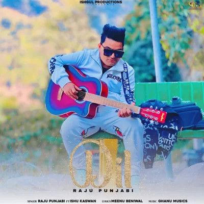 Dil Raju Punjabi, Ishu Kaswan mp3 song free download, Dil Raju Punjabi, Ishu Kaswan full album