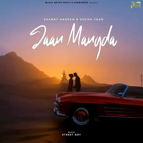 Jaan Mangda Sharry Hassan, Sucha Yaar mp3 song free download, Jaan Mangda Sharry Hassan, Sucha Yaar full album