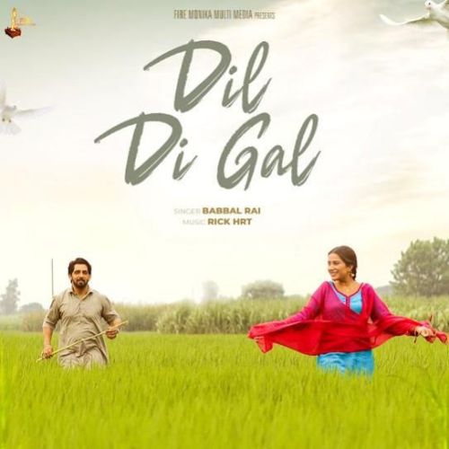 Dil Di Gal Babbal Rai mp3 song free download, Dil Di Gal Babbal Rai full album