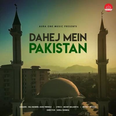 Dahej Mein Pakistan Raj Mawar, Ashu Twinkle mp3 song free download, Dahej Mein Pakistan Raj Mawar, Ashu Twinkle full album