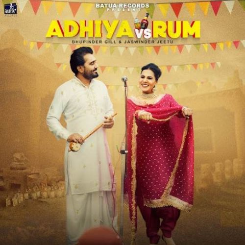 Adhiya Vs Rum Bhupinder Gill mp3 song free download, Adhiya Vs Rum Bhupinder Gill full album