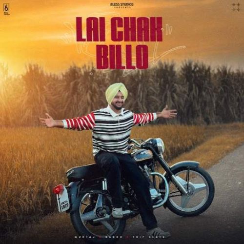 Lai Chak Billo Gurtaj mp3 song free download, Lai Chak Billo Gurtaj full album
