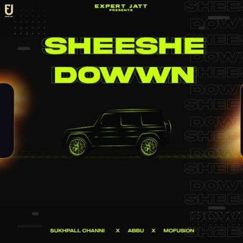 Sheeshe Dowwn Sukhpall Channi mp3 song free download, Sheeshe Dowwn Sukhpall Channi full album