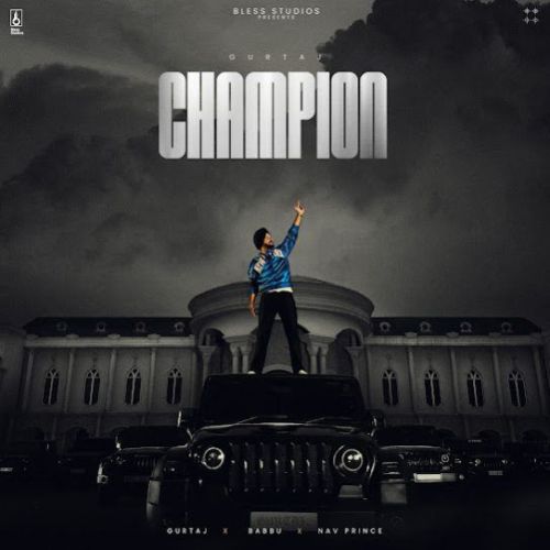 Champion Gurtaj mp3 song free download, Ch,ion Gurtaj full album