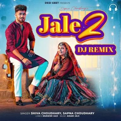 Jale 2 (DJ Remix) Shiva Choudhary mp3 song free download, Jale 2 (DJ Remix) Shiva Choudhary full album