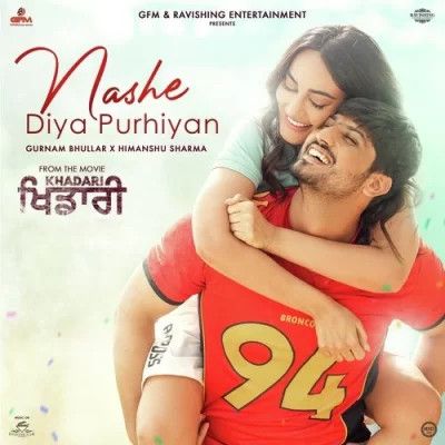 Nashe Diya Purhiyan Gurnam Bhullar mp3 song free download, Nashe Diya Purhiyan Gurnam Bhullar full album