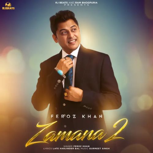 Zamana 2 Feroz Khan mp3 song free download, Zamana 2 Feroz Khan full album