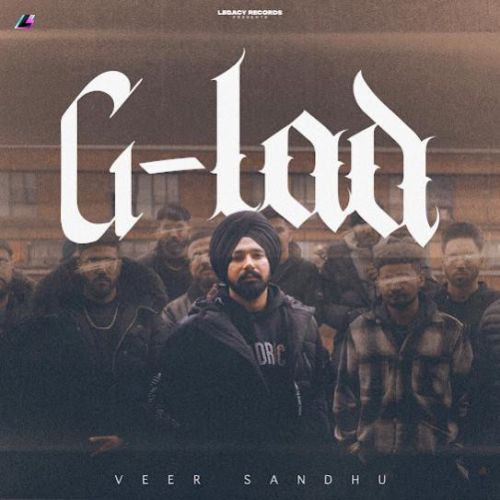 G-Lad Veer Sandhu mp3 song free download, G-Lad Veer Sandhu full album