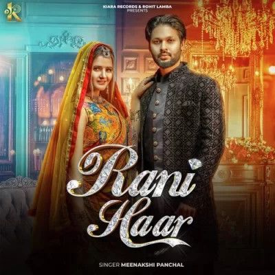 Rani Haar Meenakshi Panchal mp3 song free download, Rani Haar Meenakshi Panchal full album