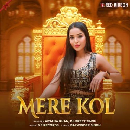 Mere Kol Afsana Khan mp3 song free download, Mere Kol Afsana Khan full album