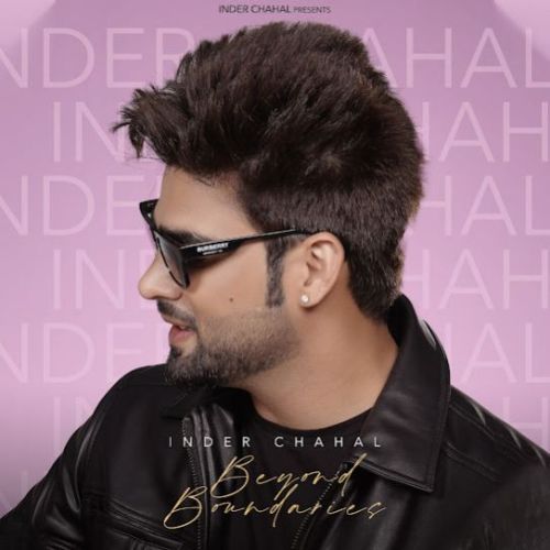 Tutte Dil Wali Inder Chahal mp3 song free download, Beyond Boundaries Inder Chahal full album