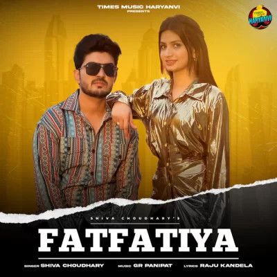 Fatfatiya Shiva Choudhary mp3 song free download, Fatfatiya Shiva Choudhary full album