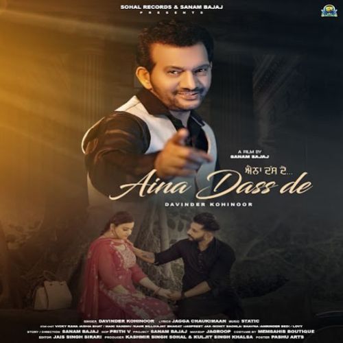 Aina Dass De Davinder Kohinoor mp3 song free download, Aina Dass De Davinder Kohinoor full album