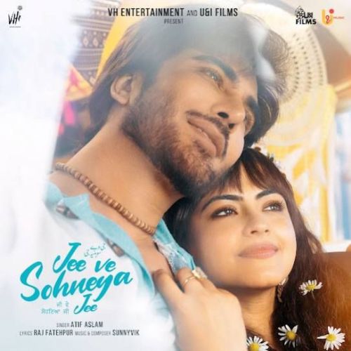 Jee Ve Sohneya Jee (Title Track) Atif Aslam mp3 song free download, Jee Ve Sohneya Jee (Title Track) Atif Aslam full album