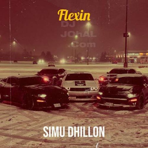 Flexin Simu Dhillon mp3 song free download, Flexin Simu Dhillon full album