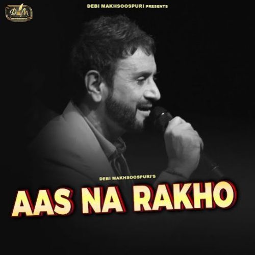 Aas Na Rakho (Live) Debi Makhsoospuri mp3 song free download, Aas Na Rakho (Live) Debi Makhsoospuri full album