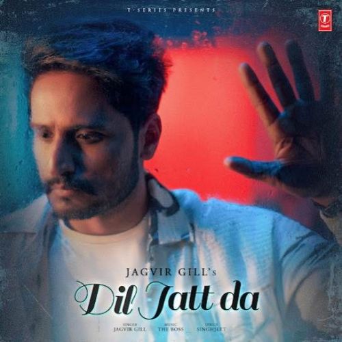 Dil Jatt Da Jagvir Gill mp3 song free download, Dil Jatt Da Jagvir Gill full album