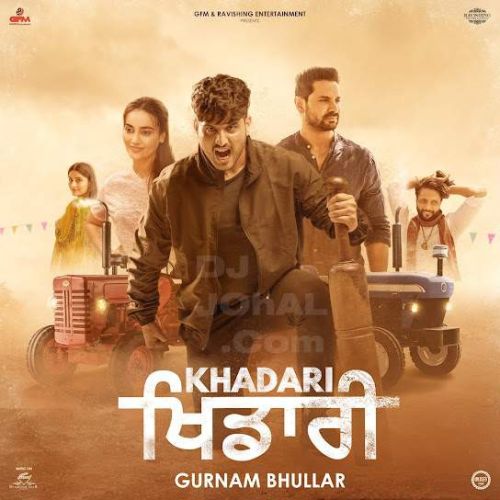 Viah Ke Laija Gurnam Bhullar mp3 song free download, Khadari Gurnam Bhullar full album