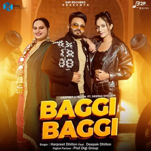 Baggi Baggi Harpreet Dhillon mp3 song free download, Baggi Baggi Harpreet Dhillon full album