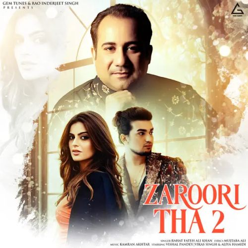 Zaroori Tha 2 Rahat Fateh Ali Khan mp3 song free download, Zaroori Tha 2 Rahat Fateh Ali Khan full album