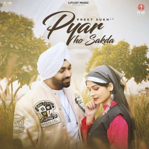 Pyar Ho Sakda Preet Sukh mp3 song free download, Pyar Ho Sakda Preet Sukh full album