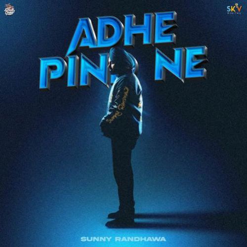 Adhe Pind Ne Sunny Randhawa mp3 song free download, Adhe Pind Ne Sunny Randhawa full album