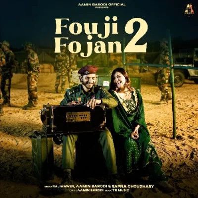 Fouji Fojan 2 Raj Mawer, Sapna Choudhary mp3 song free download, Fouji Fojan 2 Raj Mawer, Sapna Choudhary full album