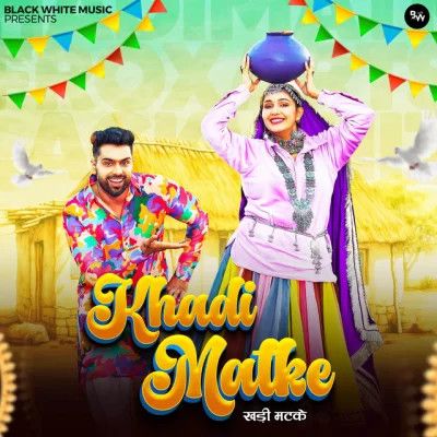 Khadi Matke Raj Mawar, Ashu Twinkle mp3 song free download, Khadi Matke Raj Mawar, Ashu Twinkle full album