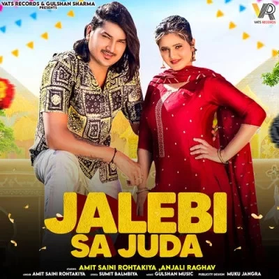 Jalebi Sa Juda Amit Saini Rohtakiya mp3 song free download, Jalebi Sa Juda Amit Saini Rohtakiya full album