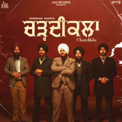 Chardikla Gurmaan Sahota mp3 song free download, Chardikla Gurmaan Sahota full album