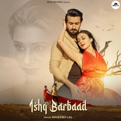 Ishq Barbaad Naseebo Lal mp3 song free download, Ishq Barbaad Naseebo Lal full album