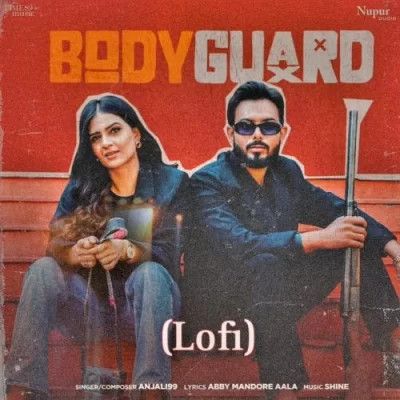 Body Guard (Lofi) Anjali 99 mp3 song free download, Body Guard (Lofi) Anjali 99 full album