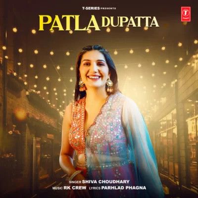 Patla Dupatta Shiva Choudhary mp3 song free download, Patla Dupatta Shiva Choudhary full album