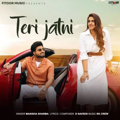 Teri Jatni Manisha Sharma mp3 song free download, Teri Jatni Manisha Sharma full album