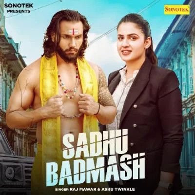 Sadhu Badmash Raj Mawar, Ashu Twinkle mp3 song free download, Sadhu Badmash Raj Mawar, Ashu Twinkle full album