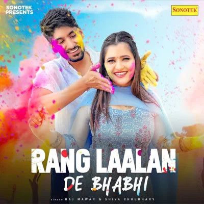 Rang Laalan De Bhabhi Raj Mawar, Shiva Choudhary mp3 song free download, Rang Laalan De Bhabhi Raj Mawar, Shiva Choudhary full album