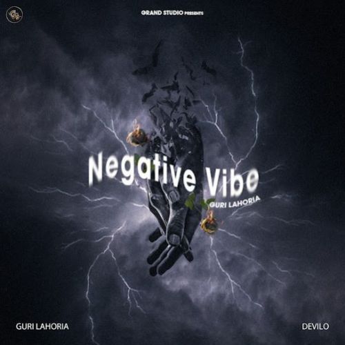 Negative Vibe Guri Lahoria mp3 song free download, Negative Vibe Guri Lahoria full album