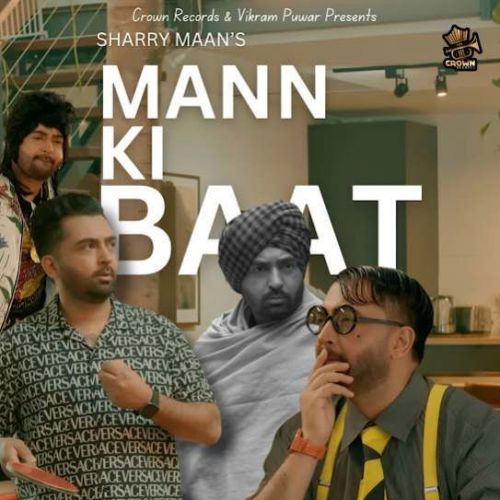 Mann Ki Baat Sharry Maan mp3 song free download, Mann Ki Baat Sharry Maan full album