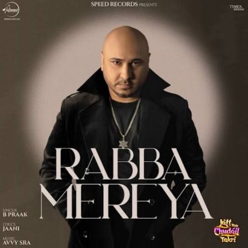 Rabba Mereya B Praak mp3 song free download, Rabba Mereya B Praak full album