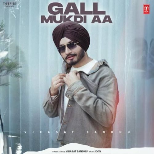 Gall Mukdi Aa Virasat Sandhu mp3 song free download, Gall Mukdi Aa Virasat Sandhu full album