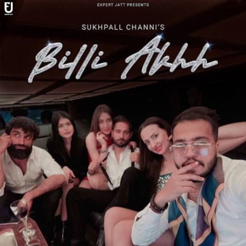 Billi Akhh Sukhpall Channi mp3 song free download, Billi Akhh Sukhpall Channi full album