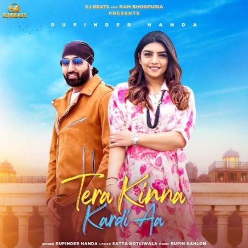 Tera Kinna Kardi Aa Rupinder Handa mp3 song free download, Tera Kinna Kardi Aa Rupinder Handa full album