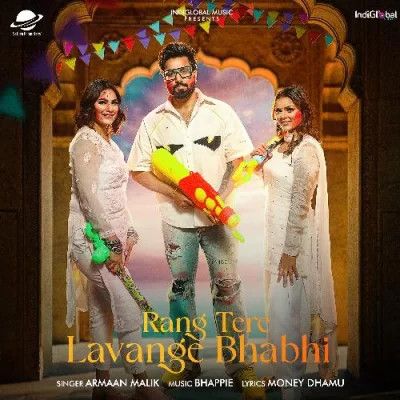 Rang Tere Lavange Bhabhi Armaan Malik mp3 song free download, Rang Tere Lavange Bhabhi Armaan Malik full album