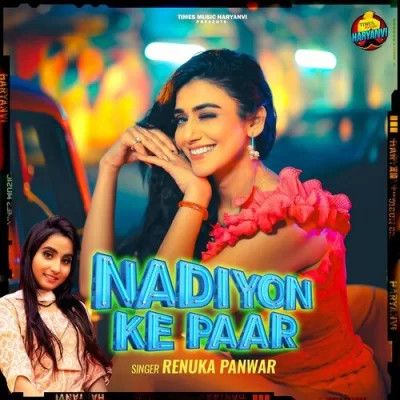 Nadiyon Ke Paar Renuka Panwar mp3 song free download, Nadiyon Ke Paar Renuka Panwar full album