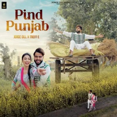 Pind Punjab Jorge Gill mp3 song free download, Pind Punjab Jorge Gill full album