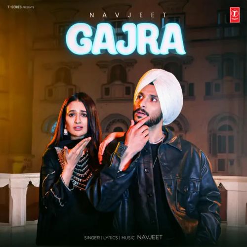 Gajra Navjeet mp3 song free download, Gajra Navjeet full album