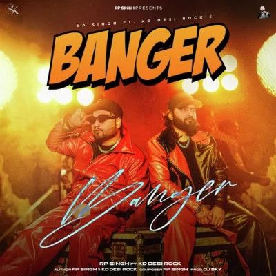 Banger RP Singh, KD Desi Rock mp3 song free download, Banger RP Singh, KD Desi Rock full album