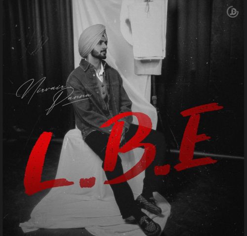 L.B.E By Nirvair Pannu full mp3 album downlad